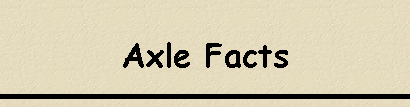 Axle Facts
