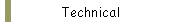 Technical